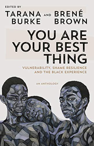 Cover of You Are Your Best Thing by Tarana Burke and Brené Brown