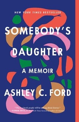 Cover of Somebody's Daughter by Ashley C. Ford