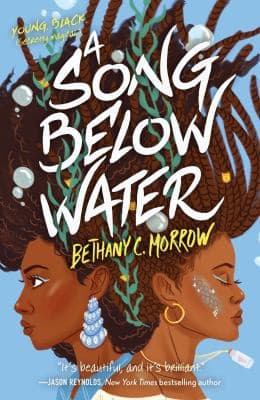 Cover of A Song Below Water by Bethany C. Morrow