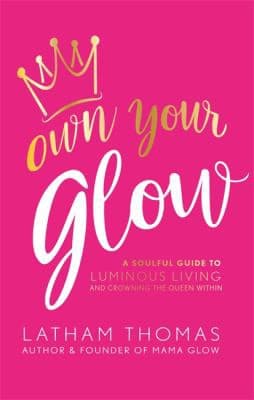 Cover of Own Your Glow by Latham Thomas