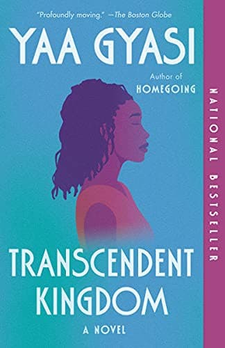 Cover of Transcendent Kingdom by Yaa Gyasi